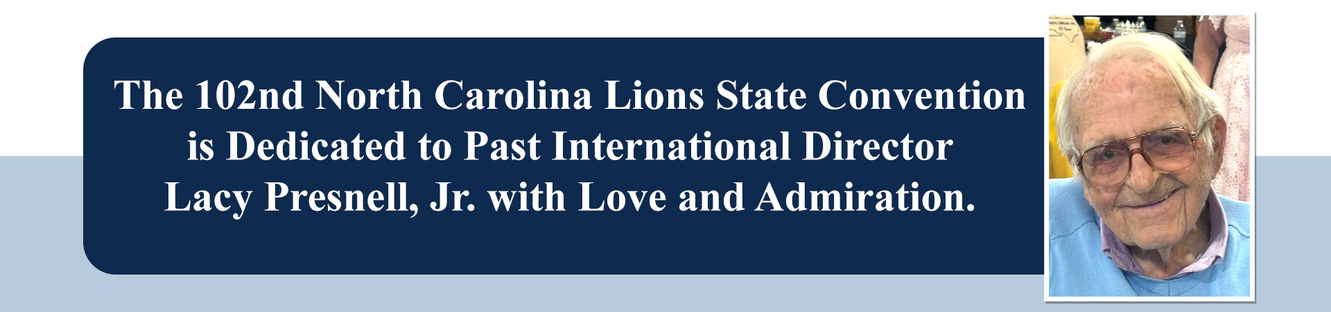 NC Lions State Convention Dedicated to Past International Director Lacy Presnell Jr.